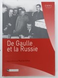 DE GAULLE ET LA RUSSIE par MAURICE VAISSE , 2005