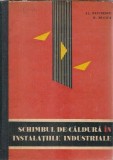 Cumpara ieftin Carte "Schimbul de Caldura in Instalatii Industriale", Al. Davidescu, 1964, Editura Tehnica, 514 pagini, coperta cartonata, 18 x 24 cm, carte tehnica