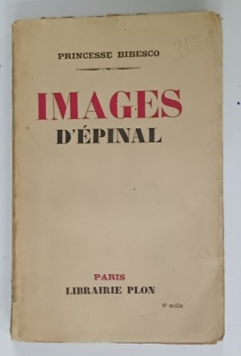 IMAGES D &amp;#039;EPINAL par PRINCESSE BIBESCO , 1937 foto