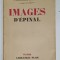 IMAGES D &#039;EPINAL par PRINCESSE BIBESCO , 1937
