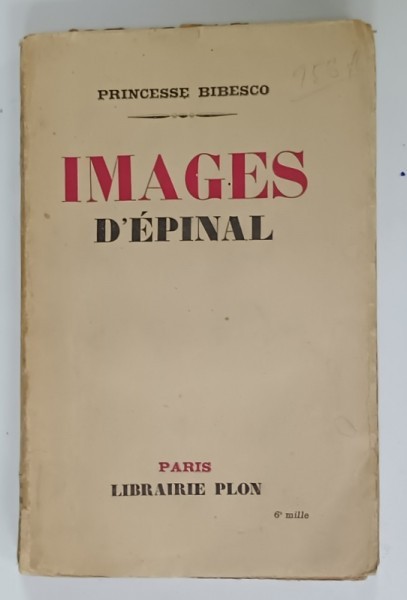 IMAGES D &#039;EPINAL par PRINCESSE BIBESCO , 1937