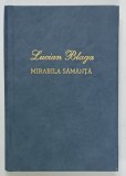MIRABILA SAMANTA , poezii de LUCIAN BLAGA , 1995