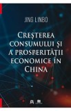Cresterea consumului si a prosperitatii economice in China - Jing Linbo