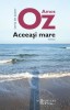 Aceeasi Mare - Amos Oz - Roman Beletristica - Carte Noua/Anticariat