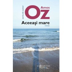 Aceeasi mare &ndash; Amos Oz