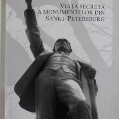 VIATA SECRETA A MONUMENTELOR DIN SANKT PETERSBURG de SERGHEI NOSOV , 2011