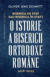 Biserica de stat, sau Biserica &icirc;n stat? - Paperback brosat - Oliver Jens Schmitt - Humanitas