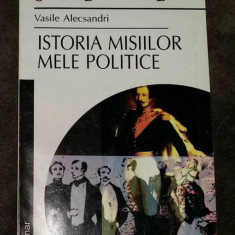 Istoria misiilor mele politice / Vasile Alecsandri