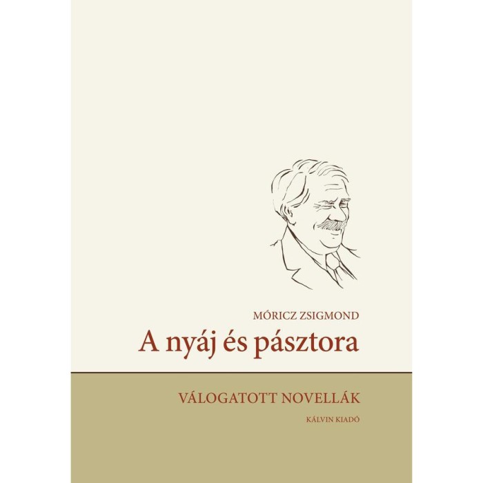 A ny&aacute;j &eacute;s p&aacute;sztora - V&aacute;logatott novell&aacute;k - M&oacute;ricz Zsigmond