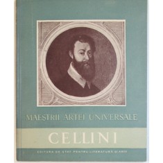 MAESTRII ARTEI UNIVERSALE, BENVENUTO CELLINI de VIORICA VASILESCU , 1957