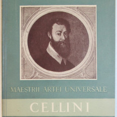 MAESTRII ARTEI UNIVERSALE, BENVENUTO CELLINI de VIORICA VASILESCU , 1957