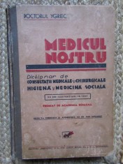 MEDICUL NOSTRU - DICTIONAR ENCICLOPEDIC MEDICAL - DOCTORUL YGREC