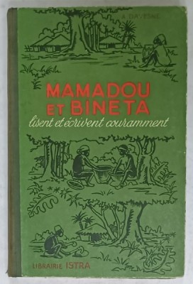MAMADOU et BINETA , LISENT ET ECRIVENT COURAMMENT par A. DAVESNE , COURS ELEMENTAIRE , 1961 foto