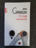 O VIATA MAI BUNA - Anna Gavalda