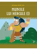 Cumpara ieftin Muncile lui Hercule. Volumul 1/***