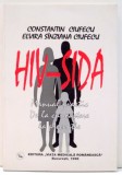 HIV-SIDA - MANUAL PRACTIC, DE LA CUNOASTERE LA PREVENTIE de CONSTANTIN CIUFECU, ELVIRA SINZIANA CIUFECU , 1998
