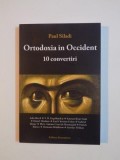 ORTODOXIA IN OCCIDENT 10 CONVERTIRI de PAUL SILADI 2014