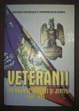 Veteranii pe Drumul Onoarei si Jertfei (1941-1945) - V. Barboi, Gh. Ionita, Al. Dutu, Editura Vasile Carlova, 1998, Istorie