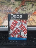 Dada, revolta artei, Marc Dachy, editura Univers, București 2007, 090