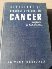 Depistare Si Diagnostic Precoce In Cancer - Redactia: O. Costachel foto