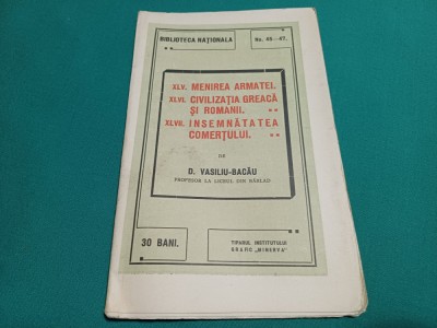 BIBLIOTECA NAȚIONALĂ NR. 45-47: MENIREA ARMATEI, CIVILIZAȚIA GREACĂ * 1912 *47A foto