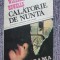 CALATORIE DE NUNTA - WILLIAM DEAN HOWELLS, 1991, 232 pag, stare f buna