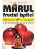 Maurice Messegue - Marul, fructul ispitei (Editia: 1998)