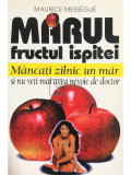 Maurice Messegue - Mărul, fructul ispitei (editia 1998)