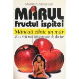 Maurice Messegue - Mărul, fructul ispitei (editia 1998)