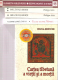 Cartea tibetana a vietii 4 Harta marii transformari Omul in fata mortii