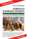 Alimentatia si remediile naturiste. Prevenire, recunoastere, vindecare - Cum sa ramai sanatos si in forma pana la o varsta inaintata - Werner Meidinge