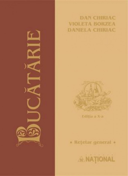 Bucatarie. Retetar general. Editia a X-a