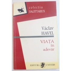 VIATA IN ADEVAR de VACLAV HAVEL , 1997