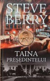 Cumpara ieftin Taina presedintelui - 2016 - Steve Berry (AF44)