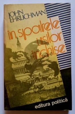 IN SPATELE USILOR INCHISE - John Ehrlichman foto