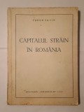 Tudor Savin - Capitalul străin &icirc;n Rom&acirc;nia (1947)
