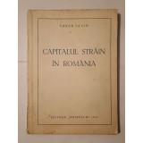 Tudor Savin - Capitalul străin &icirc;n Rom&acirc;nia (1947)