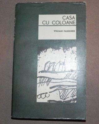 CASA CU COLOANE de WILLIAM FAULKNER , 1968 foto