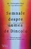 Semnale despre Lumea de Dincolo - Christopher Kerr, 2021, 268 pagini, Brosata, Stare f. buna, ISBN 9786066393867