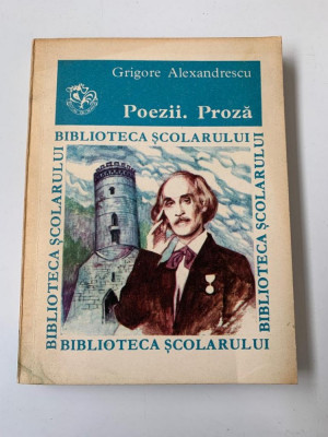 Grigore Alexandrescu - Poezii. Proza - Biblioteca scolarului 104 foto