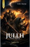 Jullh. Putere deplina Vol.3 - D.B. Stone