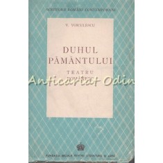 Duhul Pamantului. Teatru Romanesc - V. Voiculescu - 1943