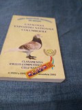 CATALOGUL EXPOZITIEI NATIONALE COLUMBOFILE --CLASAMENTUL ANULUI 2003 CLUJ NAPOCA 304 PAG