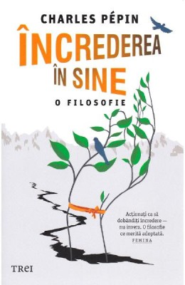 Increderea in sine. O filosofie - Charles Pepin foto