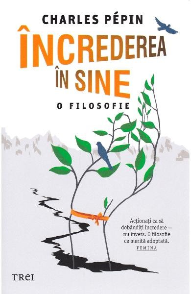 Increderea in sine. O filosofie - Charles Pepin