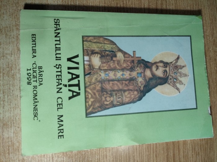 Viata Sfantului Stefan cel Mare - antologie alcatuita de S. T. Kirileanu (Editura Cuget Romanesc, 1998; editia a IV-a)