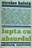 Nicolae Balota - Lupta cu absurdul