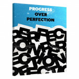 Tablou Canvas, Tablofy, Progress Over Perfection, Printat Digital, 50 &times; 70 cm