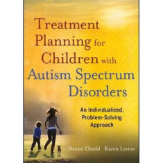 Treatment Planning for Children with Autism Spectrum Disorders | Karen Levine, Naomi Chedd