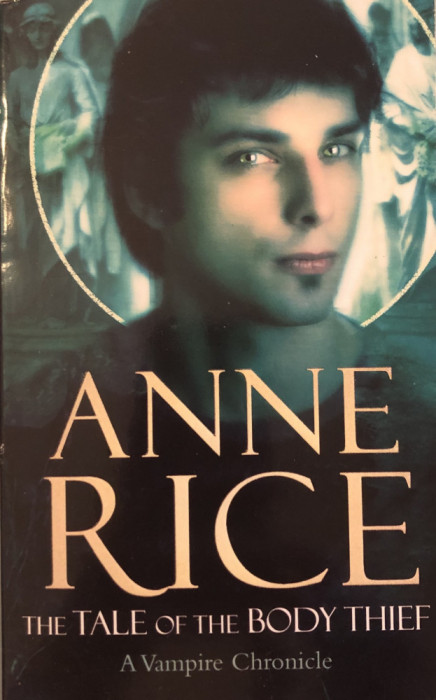 The Tale of The Body Thief [The Vampire Chronicles] - Anne Rice